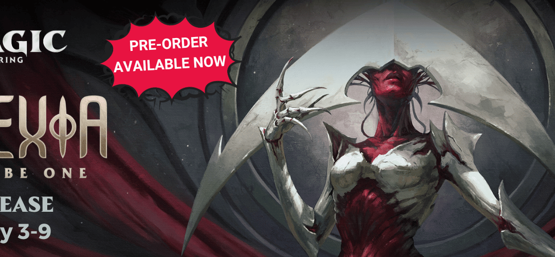 Phyrexia All Will Be One Preorders and Prelease @ A Muse N Games