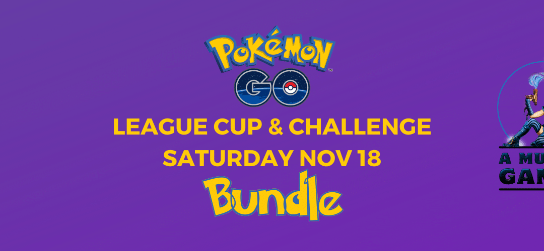 Pokemon Go League Cup and League Challenge Nov 18 Double Header